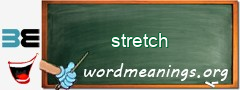 WordMeaning blackboard for stretch